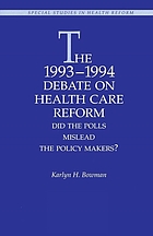 The 1993-1994 debate on health care reform : did the polls mislead the policy makers?