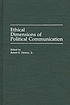 Ethical dimensions of political communication