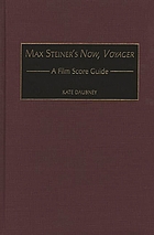 Max Steiner's Now, voyager : a film score guide