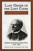 Last order of the lost cause : the Civil War memoirs of a Jewish family in the 