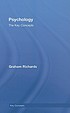 Psychology : the key concepts de Graham Richards