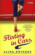 Flirting in cars : a novel