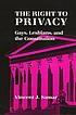 The right to privacy : gays, lesbians, and the Constitution