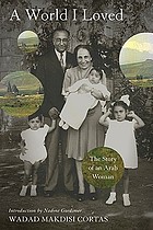 A world I loved: the story of an Arab woman