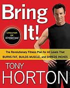 Bring it! : the revolutionary fitness plan for all levels that burns fat, builds muscle, and shreds inches