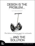Design is the problem - and the solution : the future of design must be sustainable