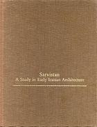 Sarvistan : a study in early Iranian architecture