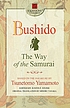 Bushido : the way of the samurai by Tsunetomo Yamamoto