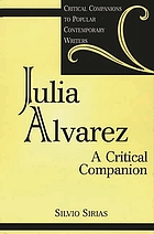 Julia Alvarez : a critical companion