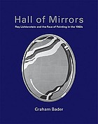 Hall of mirrors : Roy Lichtenstein and the face of painting in the 1960s