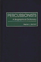 Percussionists : a biographical dictionary