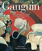 Gauguin : a savage in the making : catalogue raisonné of the paintings (1873-1888)