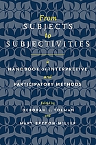 From subjects to subjectivities : a handbook of interpretive and participatory methods