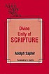 The divine unity of Scripture by Adolph Saphir