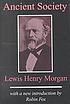 Ancient society de Lewis Henry Morgan