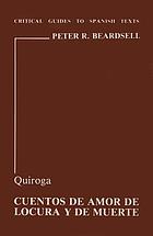 Quiroga--Cuentos de amor, de locura y de muerte
