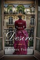 The age of desire : a novel