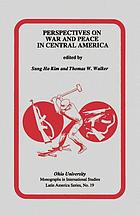 Perspectives on war and peace in Central America