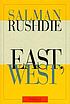 East, west : stories by  Salman Rushdie 