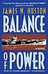 Balance of power 著者： James W Huston