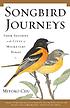 Songbird journeys : four seasons in the lives... por  Miyoko Coco Chu 