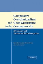 Comparative constitutionalism and good governance in the Commonwealth : an Eastern and Southern African perspective