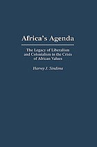 Africa's agenda : the legacy of liberalism and colonialism in the crisis of African values