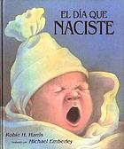 El día que naciste