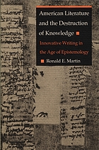 American literature and the destruction of knowledge : innovative writing in the age of epistemology