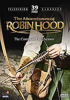 The adventures of Robin Hood. / The complete first season