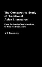 The comparative study of traditional Asian literatures : from reflective traditionalism to neo-traditionalism