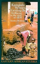Kampala women getting by : wellbeing in the time of AIDS