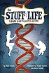 The stuff of life : a graphic guide to genetics and DNA