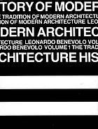History of modern architecture : 1. The tradition of modern architecture.