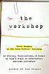 The Workshop : seven decades of the Iowa Writers'... door Tom Grimes