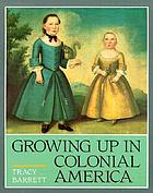Growing up in the colonies