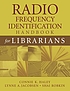 Radio frequency identification handbook for librarians 著者： Connie K Haley