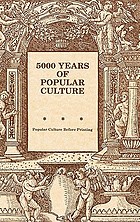 5000 years of popular culture : popular culture before printing