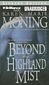 Beyond the highland mist por Karen Marie Moning