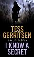 I know a secret by Tess Gerritsen