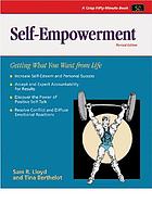 Self-empowerment : getting what you want from life