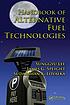 Handbook of alternative fuel technologies 著者：  Sunggyu Lee 