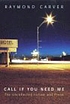 Call if you need me : The uncollected fiction... por Raymond Carver