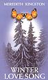 Winter love song 著者： Meredith Kingston