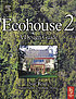 Ecohouse 2 : a design guide von  Susan Roaf 