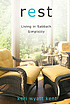 Rest : living in Sabbath simplicity by  Keri Wyatt Kent 