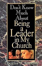 Don't know much about being a leader in my church
