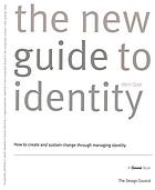 The new guide to identity Wolff Olins : how to create and sustain change through managing identity