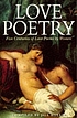 Love poetry : five centuries of love poems by... de Jill Hollis