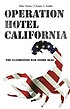 Operation hotel California : the clandestine war... by  Mike Tucker 